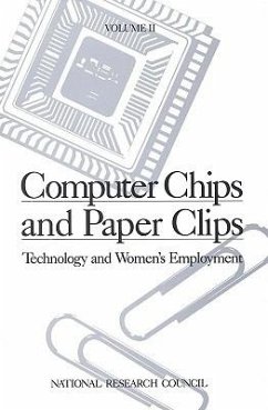 Computer Chips and Paper Clips - National Research Council; Commission on Behavioral and Social Sciences and Education; Committee on Women's Employment and Related Social Issues; Panel on Technology and Women's Employment