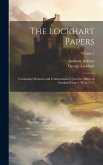 The Lockhart Papers: Containing Memoirs and Commentaries Upon the Affairs of Scotland From 1702 to 1715; Volume 2