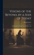 Visions of the Beyond, by a Seer of... - Bild 1