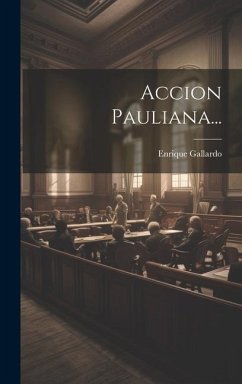 Accion Pauliana... - Gallardo, Enrique