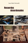 Recuerdos desordenados (eBook, ePUB) Recuerdos desordenados (eBook, ePUB)