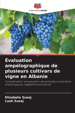 Évaluation ampélographique de plusieurs cultivars de vigne en Albanie - Susaj, Elizabeta;Susaj, Lush