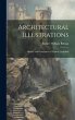 Architectural Illustrations: History... - Bild 1