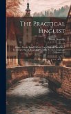 The Practical Linguist: Being a System Based Entirely Upon Natural Principles of Learning to Speak, Read, and Write the German Language, Volum