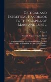 Critical and Exegetical Handbook to the Gospels of Mark and Luke ...; Translated From the 5th Ed. of the German by ... Robert Ernest Wallis ... the Tr