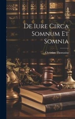 De Iure Circa Somnum Et Somnia - Thomasius, Christian