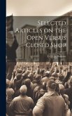 Selected Articles on the Open Versus Closed Shop