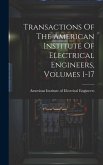 Transactions Of The American Institute Of Electrical Engineers, Volumes 1-17