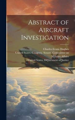 Abstract of Aircraft Investigation - Hughes, Charles Evans