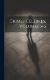 Crimes Célèbres, Volumes 5-6