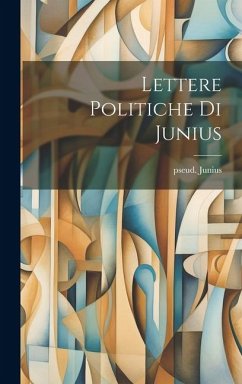 Lettere politiche di Junius - Junius, Pseud