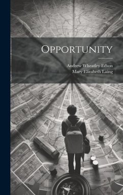 Opportunity - Laing, Mary Elizabeth; Edson, Andrew Wheatley