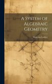 A System of Algebraic Geometry