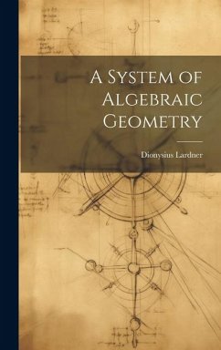 A System of Algebraic Geometry - Lardner, Dionysius
