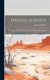 Mental Science: A Compendium of Psychology, and the History of Philosophy
