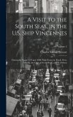 A Visit to the South Seas, in the U.S. Ship Vincennes: During the Years 1829 and 1830; With Scenes in Brazil, Peru, Manila, the Cape of Good Hope, and