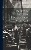 Course in Modern Production Methods