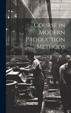 Course in Modern Production Methods - Anonymous