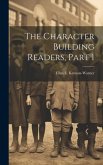 The Character Building Readers, Part 1