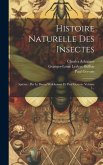 Histoire Naturelle Des Insectes: Aptères: Par Le Baron Walckenaer Et Paul Gervais, Volume 1...