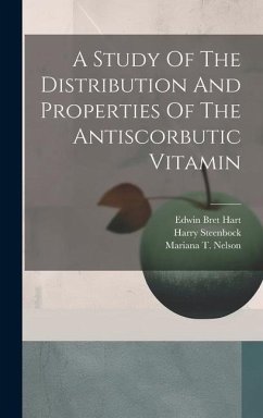 A Study Of The Distribution And Properties Of The Antiscorbutic Vitamin - Lepkovsky, Samuel; Steenbock, Harry