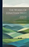 The Works Of Jonathan Swift: Sermons (continued). Tracts. Essays