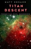 Titan Descent (Forgotten Race: Emergence, #3) (eBook, ePUB)