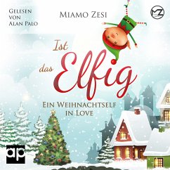 Ist das Elfig! Ein Weihnachtself in Love (MP3-Download) - Zesi, Miamo