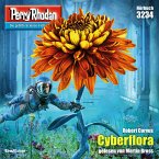 Cyberflora / Perry Rhodan-Zyklus &quote;Fragmente&quote; Bd.3234 (MP3-Download)