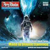 Mann in blauen Flammen / Perry Rhodan-Zyklus "Fragmente" Bd.3235 (MP3-Download)