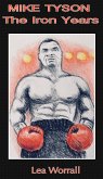 Mike Tyson: The Iron Years (The Heavyweights) (eBook, ePUB)