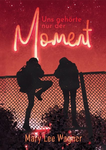 Uns gehörte nur der Moment (eBook, ePUB)