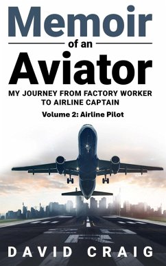 Memoir of an Aviator (My Journey from Factory Worker to Airline Captain, #2) (eBook, ePUB) - Craig, David