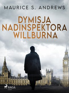 Dymisja nadinspektora Willburna (eBook, ePUB) - Andrews, Maurice S.