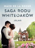 Saga rodu Whiteoaków 7 - Jalna (eBook, ePUB)