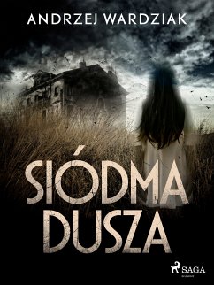 Siódma dusza (eBook, ePUB) - Wardziak, Andrzej