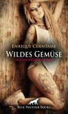 Wildes Gemüse   Erotische Geschichte (eBook, ePUB)