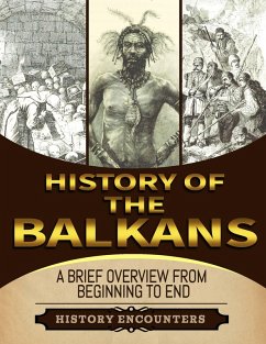 Cover The Balkans: A Brief Overview from Beginning to the End (eBook, ePUB)