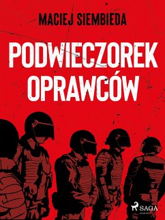 Podwieczorek oprawców (eBook, ePUB) - Siembieda, Maciej