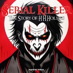 Serial Killer: The Story of H. H. Holmes (MP3-Download)