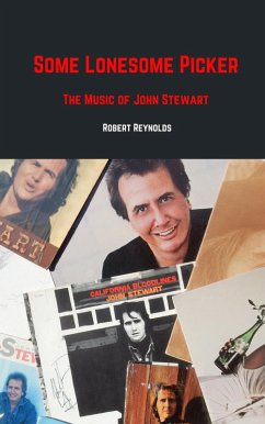 Some Lonesome Picker: The Music of John Stewart (Musicians of Note) (eBook, ePUB) - Reynolds, Robert F.