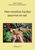 Mes recettes faciles pauvres en sel. (eBook, ePUB)