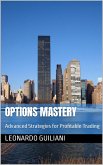 Options Mastery Advanced Strategies for Profitable Trading (eBook, ePUB)