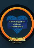 O amor Magnífico de Deus 1 Corithians 13 Devocional Yury Gaudard (eBook, ePUB)