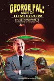 George Pal: Man of Tomorrow (eBook, ePUB)