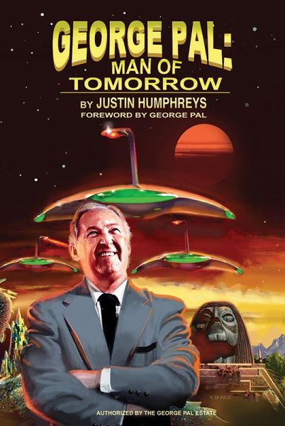 George Pal: Man of Tomorrow (eBook, ePUB) George Pal: Man of Tomorrow (eBook, ePUB)