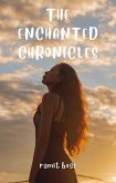 The Enchanted Chronicles (eBook, ePUB) The Enchanted Chronicles (eBook, ePUB)