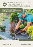 Operaciones básicas para la instalación de jardines, parques y zonas verdes. AGAO0108 (eBook, ePUB)