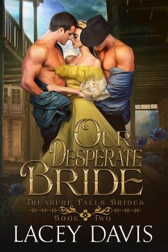 Our Desperate Bride (Treasure Falls Brides, #2) (eBook, ePUB) - Davis, Lacey