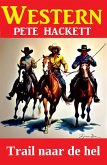 Trail naar de hel : Western (eBook, ePUB)